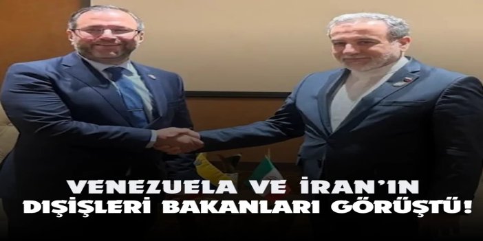 Venezuela ve İran Dışişleri Bakanları "ABD'nin korsanlık eylemlerini" görüştü