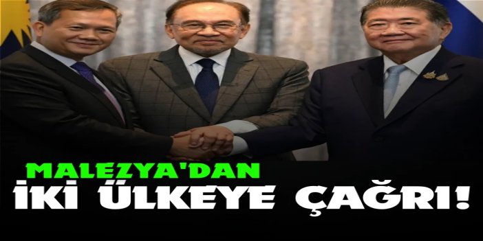 Malezya'dan Tayland ve Kamboçya'ya diyalog çağrısı