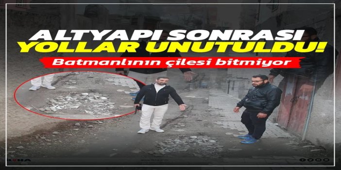 Batman'da mahalle sakinlerinden yol tepkisi: Altyapı sonrası yollarımız unutuldu