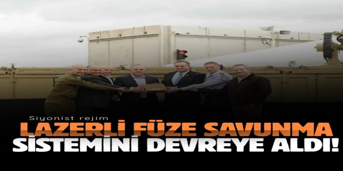 Siyonist rejim lazerli füze savunma sistemini devreye aldı