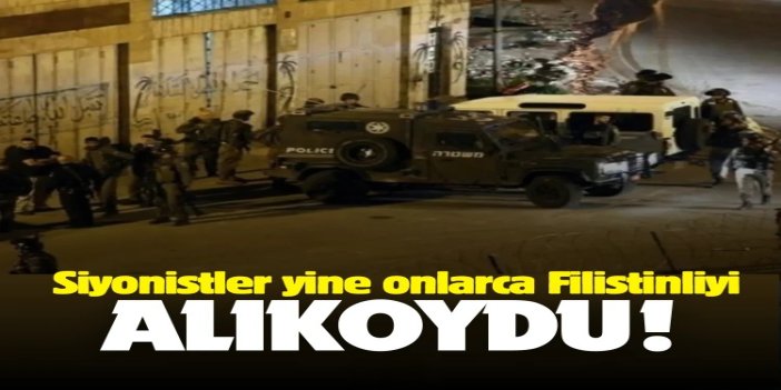 İşgalci siyonistler yine onlarca Filistinliyi tutukladı