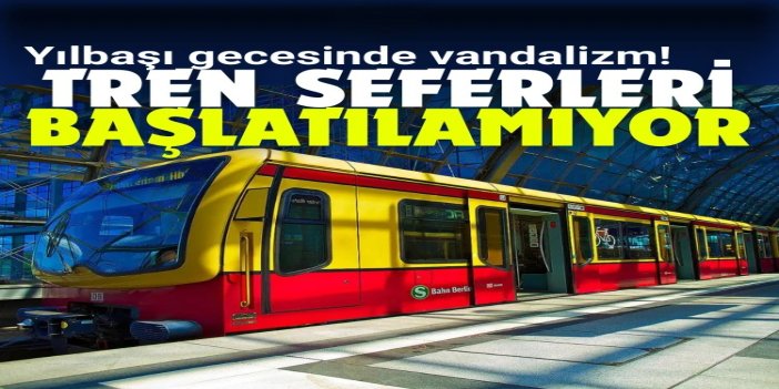 Berlin'de yılbaşı gecesindeki vandalizm olayları nedeniyle tren seferleri başlatılamıyor