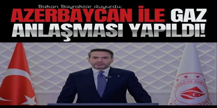 Azerbaycan ile 33 milyar metreküplük doğal gaz anlaşması