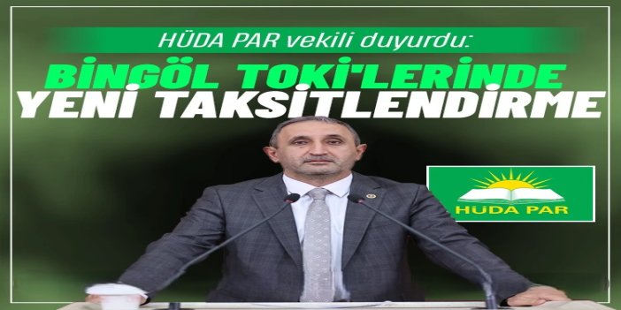 HÜDA PAR Milletvekili Demir’den Bingöl TOKİ konutlarıyla ilgili açıklama