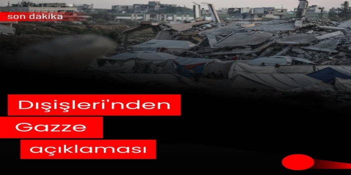 Dışişleri Bakanlığı’ndan Gazze’de teknokrat komite açıklaması