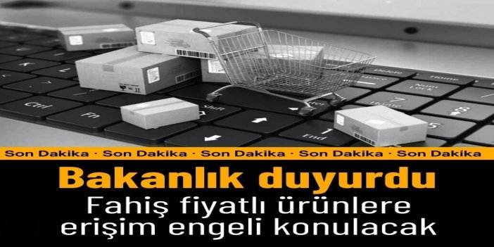 E-ticarette fahiş fiyata sıkı denetim