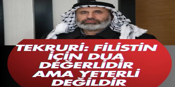 "Gazze halkı dimdik ayakta ve ümmetten her türlü desteği hak etmektedir"