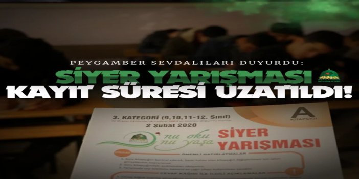 Siyer Yarışması kayıt süresi uzatıldı