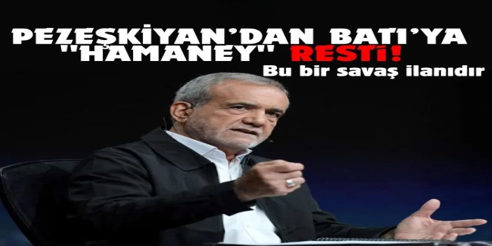 İran Cumhurbaşkanı Pezeşkiyan: Hamanei'ye saldırı "topyekün savaşa" eşdeğerdir