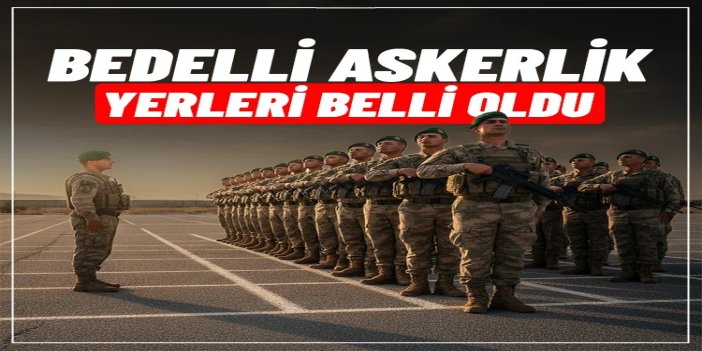 Bedelli askerlikte sınıflandırma sonuçları duyuruldu