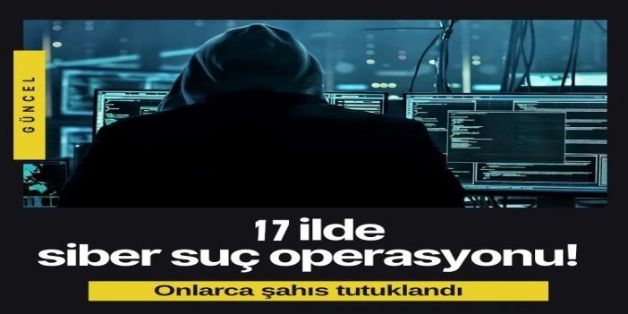 17 ilde siber dolandırıcılık operasyonu: 118 gözaltı, 68 tutuklama