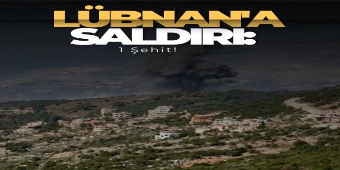 Lübnan'a işgal saldırısında bir şehit