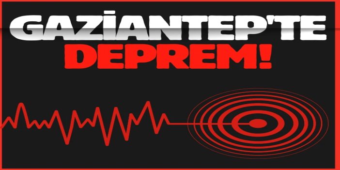 Gaziantep'te 4,1 büyüklüğünde deprem