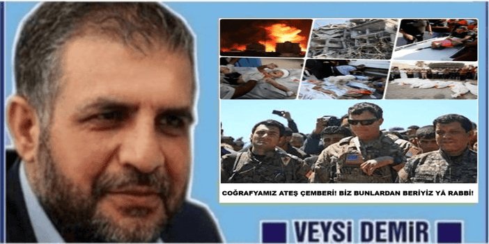 Coğrafyamız Ateş Çemberi! Biz Bunlardan Beriyiz Yâ Rabbi!