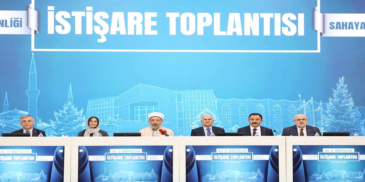 45. İl Müftüleri İstişare Toplantısı sonuç bildirgesi yayımlandı