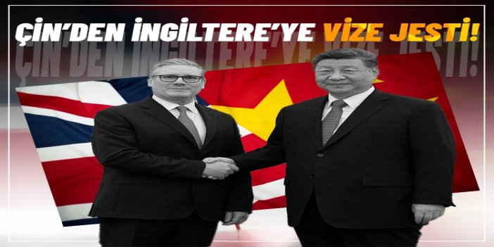 Çin'den İngiltere'ye tek taraflı vize muafiyeti