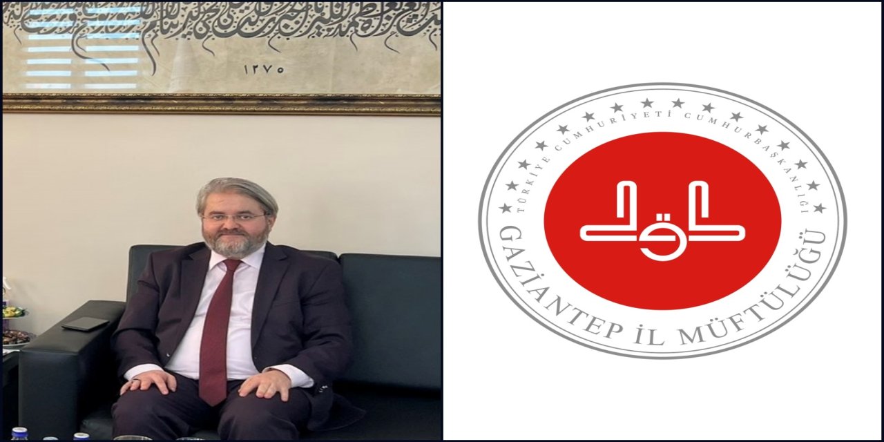 Gaziantep İl Müftülüğüne Tekirdağ İl Müftüsü atandı