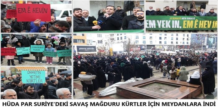 HÜDA PAR Suriye'deki savaş mağduru Kürtler için meydanlara indi