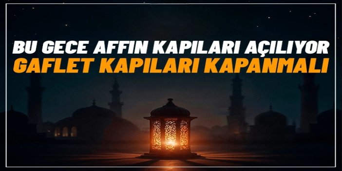 Medrese âlimi Karanfil: Bu gece affın kapıları açılıyor, gaflet kapıları kapanmalı