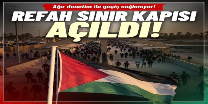 Refah Sınır Kapısı açıldı: Gazze'ye dönüşler ağır denetimle başladı