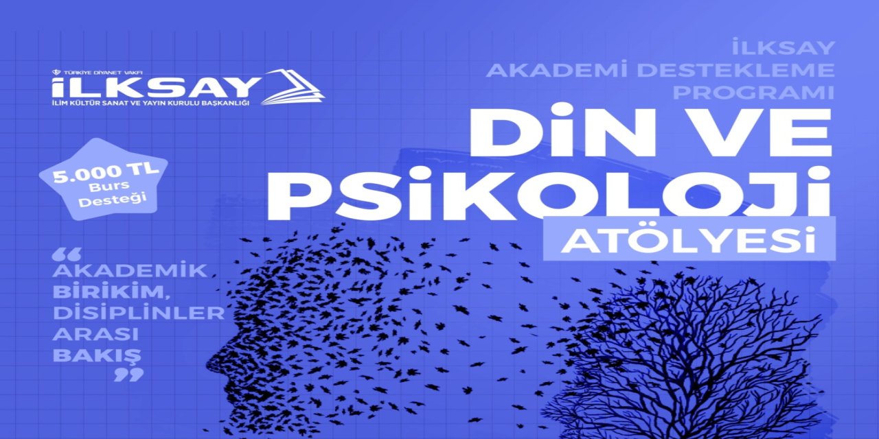 İLKSAY tarafından düzenlenen "Din ve Psikoloji Atölyesi" için başvurular başladı