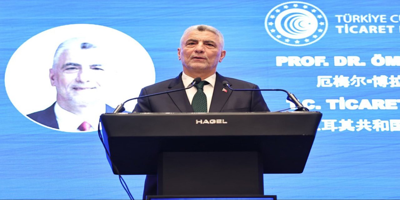 Bakan Bolat: Türkiye’de 1419 Çin firması faaliyet gösteriyor