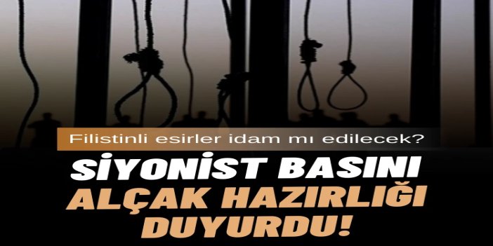 İşgal basını açıkladı: Filistinli esirler için idam hazırlığı