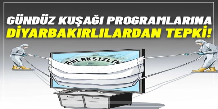 Diyarbakırlılar: Gündüz kuşağı programları aile ve toplumda hasara yol açıyor