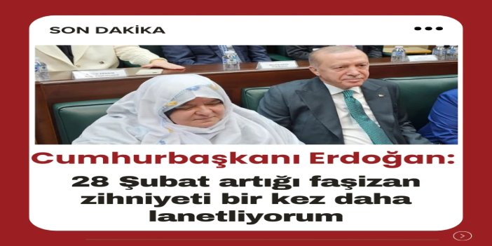 Cumhurbaşkanı Erdoğan: 28 Şubat artığı bu faşizan zihniyeti lanetliyorum