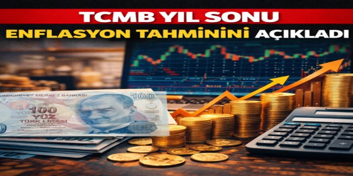 TCMB, yıl sonu enflasyon tahminlerini açıkladı
