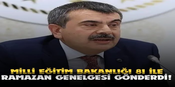 Milli Eğitim Bakanlığı 81 ile Ramazan genelgesi gönderdi