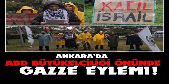 Ankara’da ABD Büyükelçiliği önünde Gazze için eylem