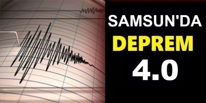 Samsun'da 4 büyüklüğünde deprem