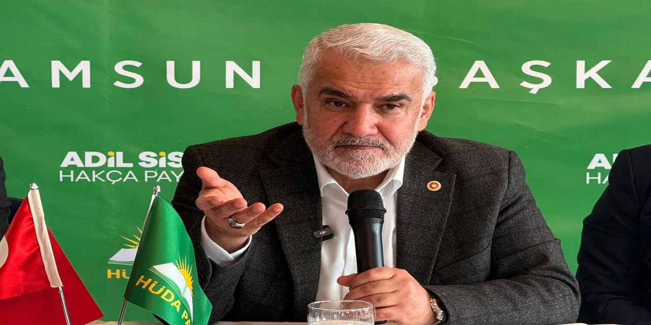HÜDA PAR Genel Başkanı Yapıcıoğlu: Birbirimizi emperyalistlerin insafına terk etmeyeceğiz