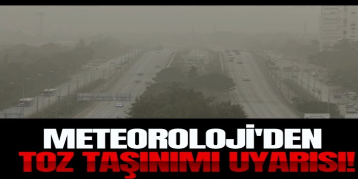 Yurdun büyük bölümünde toz taşınımı uyarısı