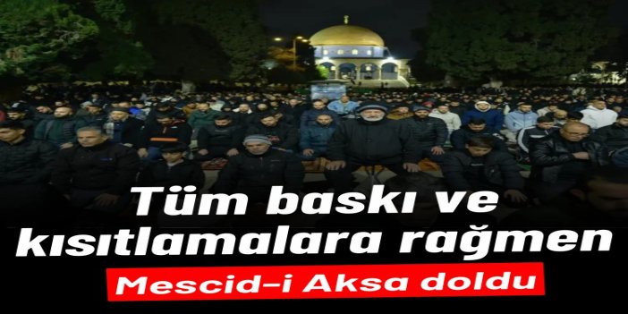 60 bin mümin Aksa'da: İşgalcilerin engellerine rağmen Mescid-i Aksa doldu
