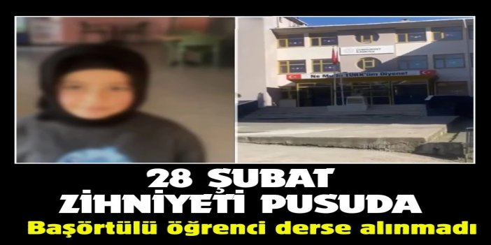 28 Şubat zihniyeti pusuda: Kocaeli'de başörtülü öğrenci derse alınmadı
