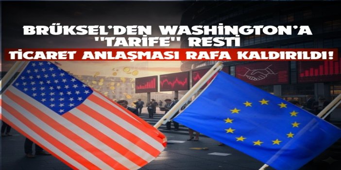 Tarifeler konusunda anlaşmazlık nedeniyle AB-ABD anlaşması askıya alındı
