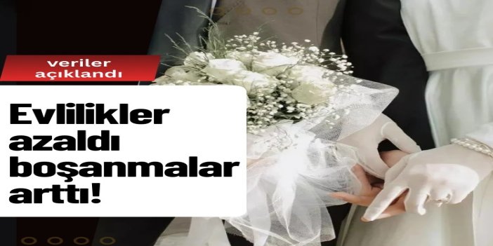 2025’te evlilikler azaldı, boşanmalar arttı