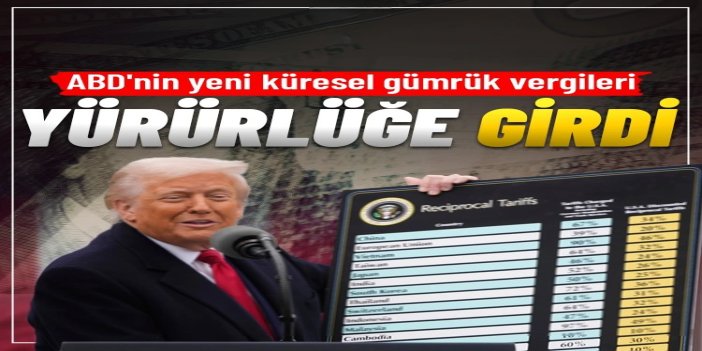 ABD'nin yeni küresel gümrük vergileri yürürlüğe girdi