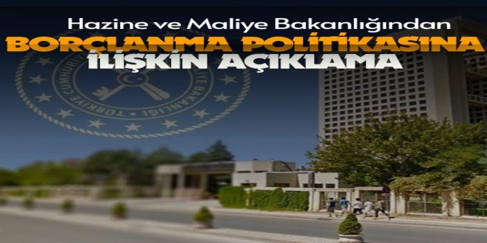Hazine ve Maliye Bakanlığı borçlanma politikasına ilişkin teknik açıklama yaptı