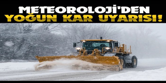 Meteoroloji’den yoğun kar uyarısı