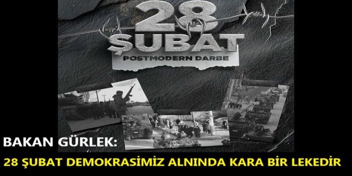 Bakan Gürlek: 28 Şubat demokrasimizin alnında kara bir lekedir