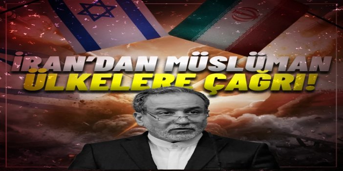 İran Dışişleri Bakanı Arakçi: Bölgedeki tüm Müslüman ülkeler sorumluluklarını yerine getirmeli