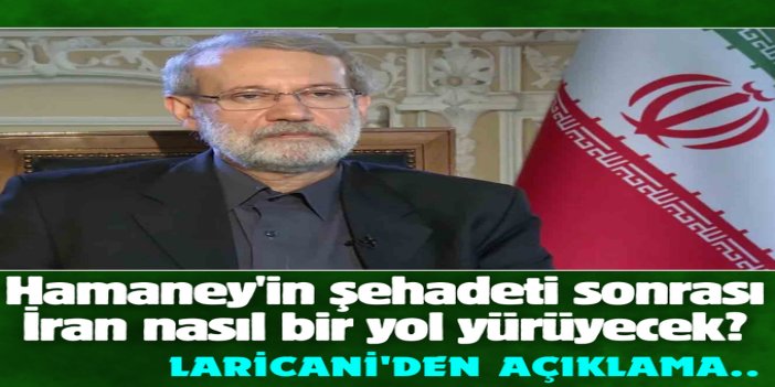 Laricani'den 3 kritik mesaj: Hamaney'in şehadeti sonrası İran'ın yol haritası