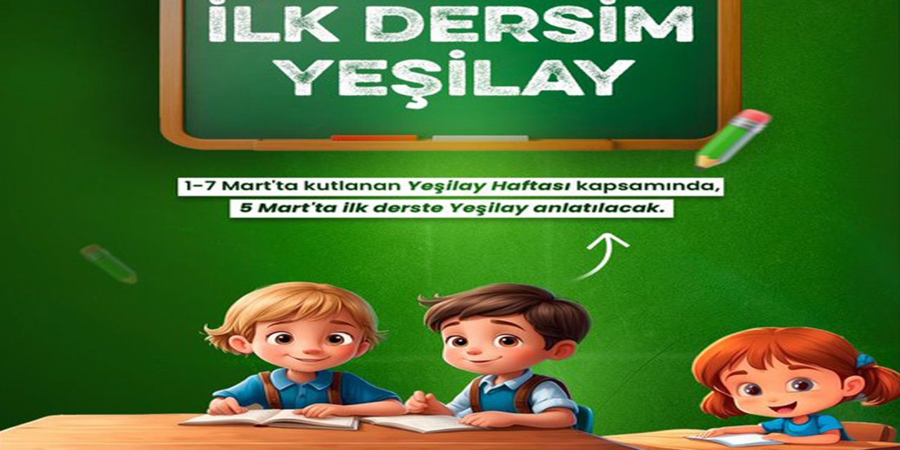 Yarın ilk ders zili Yeşilay için çalacak