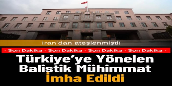 MSB: İran'dan ateşlenen balistik mühimmat etkisiz hale getirildi