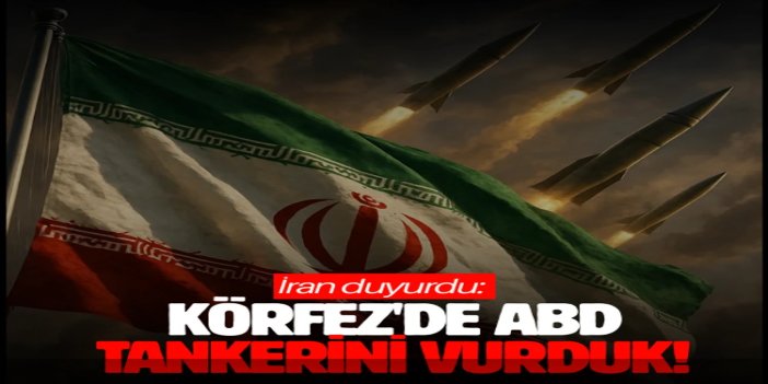 İran Hürmüz Boğazında ABD tankerini vurdu