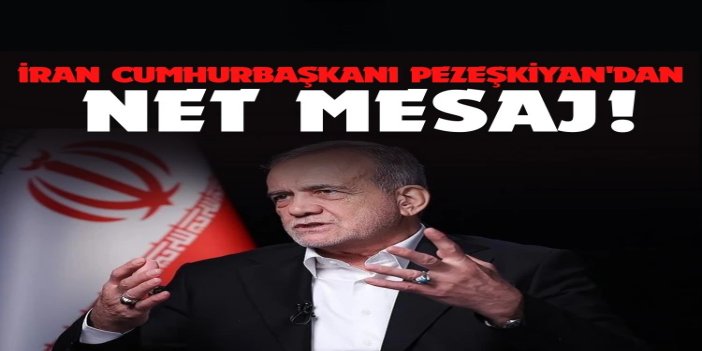 Pezeşkiyan’dan sert mesaj: Ülkemizi savunmak için ölene kadar direneceğiz