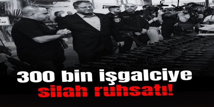 Ben Gvir'den Kudüs'te 300 bin işgalciye silah ruhsatı